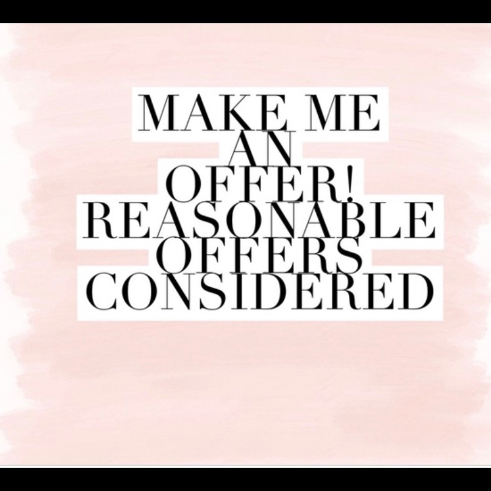 I’m open to reasonable offers!
